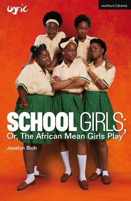 School Girls; Or, the African Mean Girls Play (Modern Plays) Cover Image
