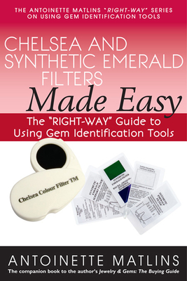 Chelsea and Synthetic Emerald Filters Made Easy: The Right-Way Guide to Using Gem Identification Tools Cover Image