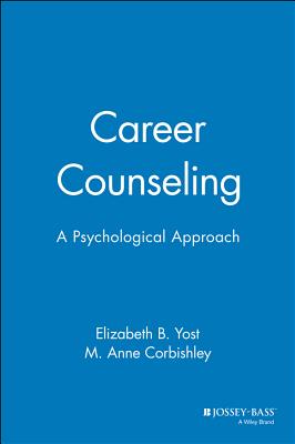 Career Counseling: A Psychological Approach By Elizabeth B. Yost, M. Anne Corbishley Cover Image