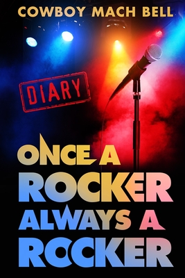 Once a Rocker Always a Rocker: A Diary Cover Image