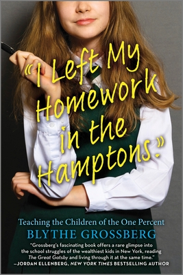 I Left My Homework in the Hamptons: Teaching the Children of the One Percent Cover Image