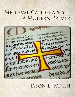 Medieval Calligraphy: A Modern Primer Cover Image