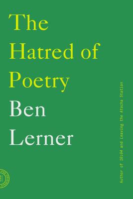 The Hatred of Poetry By Ben Lerner Cover Image