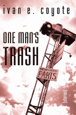 Cover for One Man's Trash: Stories