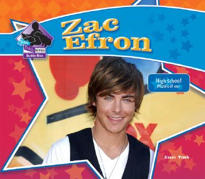 Zac Efron: High School Musical Star: High School Musical Star (Big Buddy Biographies) By Sarah Tieck Cover Image