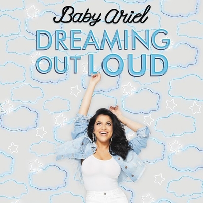 Dreaming Out Loud Lib/E By Baby Ariel (Read by) Cover Image