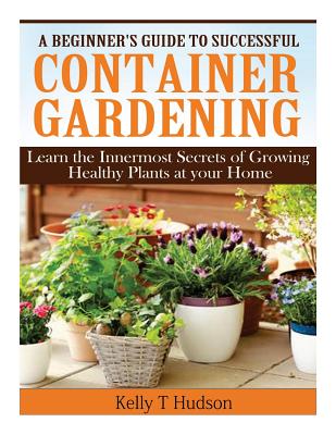 A Complete Beginner Home Gardening Guide