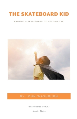 The Skateboard Kid By John Washburn Cover Image