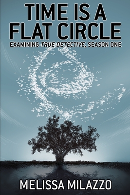 Time is a Flat Circle: Examining True Detective, Season One Cover Image