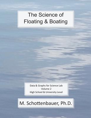 The Science of Floating & Boating: Data & Graphs for Science Lab: Volume 2 Cover Image