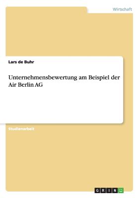 Unternehmensbewertung am Beispiel der Air Berlin AG Cover Image
