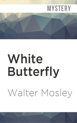 White Butterfly (Easy Rawlins #3) By Walter Mosley, Michael Boatman (Read by) Cover Image