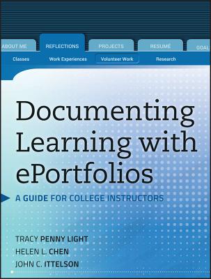 Documenting Learning with Eportfolios: A Guide for College Instructors (Jossey-Bass Higher and Adult Education) Cover Image