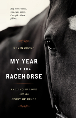 My Year of the Racehorse: Falling in Love with the Sport of Kings Cover Image