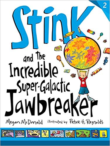 Stink and the Incredible Super-Galactic Jawbreaker By Megan McDonald, Peter H. Reynolds (Illustrator) Cover Image
