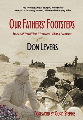 Our Fathers' Footsteps: Stories of World War 2 Veterans' 