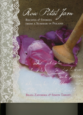 Rose Petal Jam: Recipes and Stories from a Summer in Poland cover