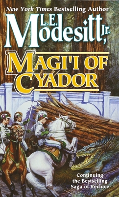 Magi'i of Cyador (Saga of Recluce #10) By L. E. Modesitt, Jr. Cover Image