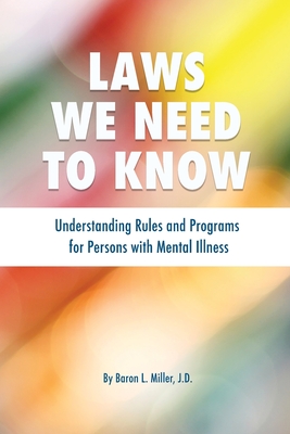 Laws We Need To Know: Understanding Rules and Programs for Persons with Mental Illness Cover Image