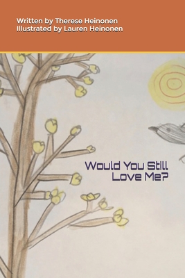 Would You Still Love Me? Cover Image