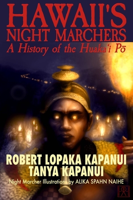 Hawaii's Night Marchers: A History of the Huaka'i Pō Cover Image