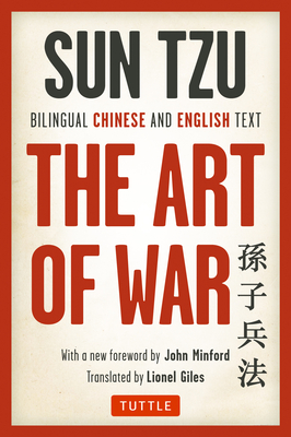 The Art of War: Bilingual Chinese and English Text (the Complete Edition) By Sun Tzu, John Minford (Foreword by), Lionel Giles (Translator) Cover Image