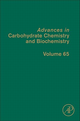 Advances in Carbohydrate Chemistry and Biochemistry: Volume 65 Cover Image
