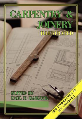 Carpentry and Joinery Illustrated By Paul N. Hasluck, Roy Underhill (Introduction by) Cover Image