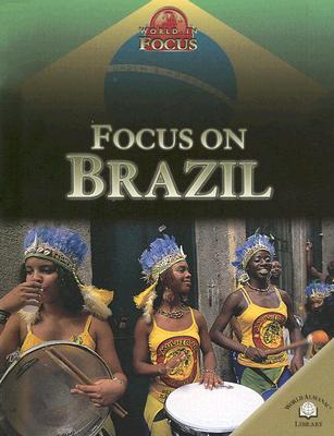 Focus on Brazil (World in Focus) By Simon Scoones Cover Image