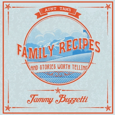 Aunt Tam's Recipes and Stories Worth Telling Cover Image