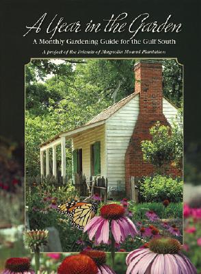 A Year in the Garden: A Monthly Gardening Guide for the Gulf South Cover Image