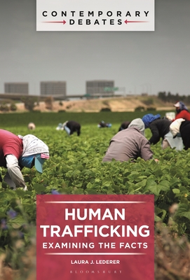 Human Trafficking: Examining the Facts (Contemporary Debates) Cover Image