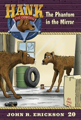 The Phantom In The Mirror Hank The Cowdog 20 Hardcover Blue Willow Bookshop West Houston S Neighborhood Book Shop