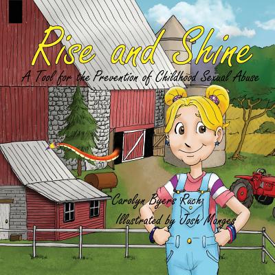 Rise and Shine: A Tool for the Prevention of Childhood Sexual Abuse (Faith-based Version) By Josh Manges (Illustrator), Carolyn Byers Ruch Cover Image