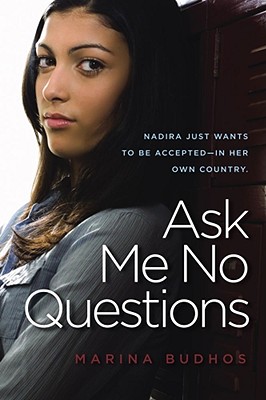 Ask Me No Questions By Marina Budhos Cover Image
