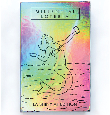 Millennial Loteria: La Shiny AF Edition (Millennial Loteria Series #3)