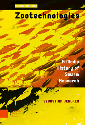Zootechnologies: A Media History of Swarm Research (Recursions)