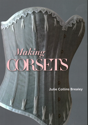 Making Corsets (Paperback)  The Hickory Stick Bookshop