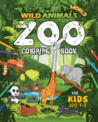 Download Wild Animals World Zoo Coloring Book For Kids Ages 4 8 Large Print Paperback Chaucer S Books