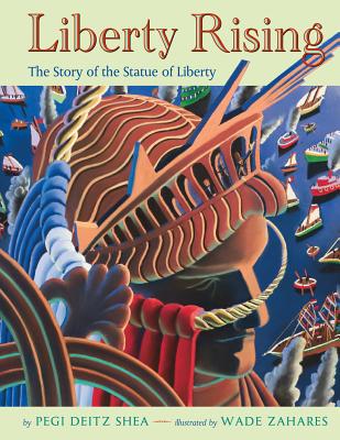 Liberty Rising: The Story of the Statue of Liberty Cover Image