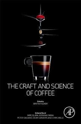The Craft and Science of Coffee By Britta Folmer (Editor) Cover Image
