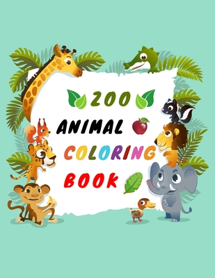 Zoo Animal Coloring Book: Zoo Animal Alphabet Coloring Book For Kids Aged  3-8 - (Zoo Animal Coloring Book For Beginners) Great For Perfect Kids  (Paperback) | Hooked