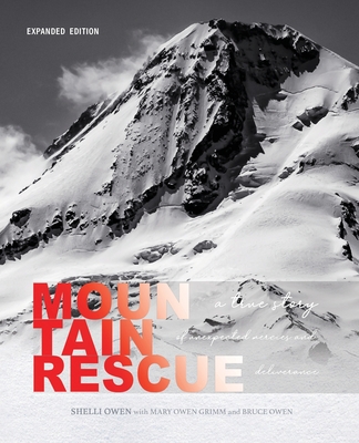 Mountain Rescue: A True Story of Unexpected Mercies and Deliverance (Expanded Edition) Cover Image
