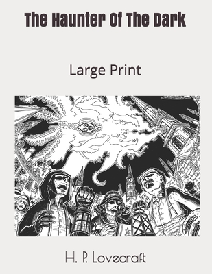 The Haunter Of The Dark