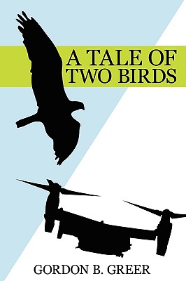 A Tale of Two Birds By Gordon B. Greer Cover Image