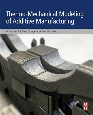 Thermo-Mechanical Modeling of Additive Manufacturing Cover Image