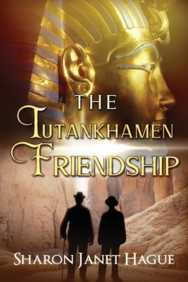 The Tutankhamen Friendship (Ancient Egypt #2)