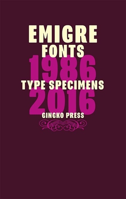 Emigre Fonts: Type Specimens 1986-2016 Cover Image