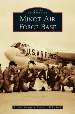 Minot Air Force Base (Images of America) Cover Image