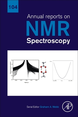 Annual Reports on NMR Spectroscopy: Volume 104 By Graham A. Webb (Editor) Cover Image